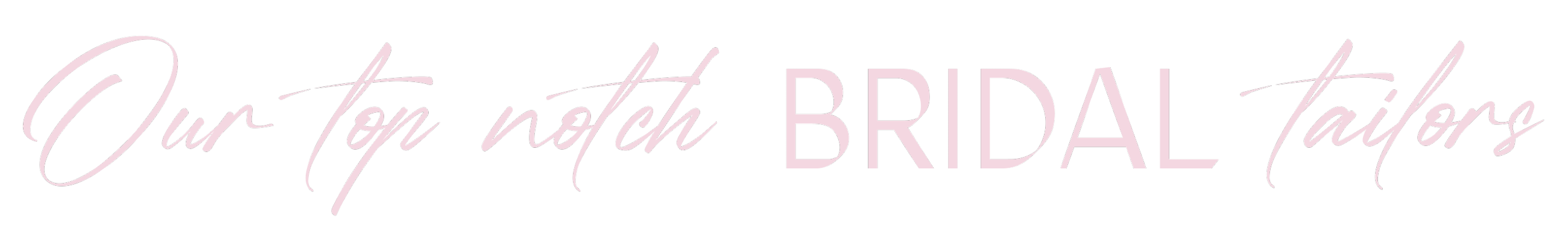 Our top notch bridal tailors